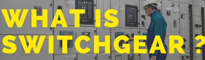 Electrical Switchgear Basics